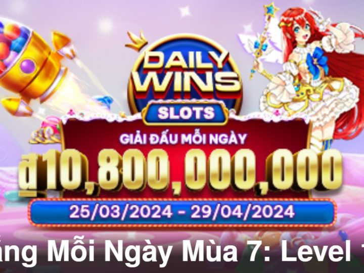 Chiến Thắng Mỗi Ngày Mùa 7: Level 1