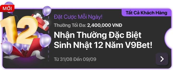 Nhận Thưởng Đặc Biệt Sinh Nhật 12 Năm V9Bet!